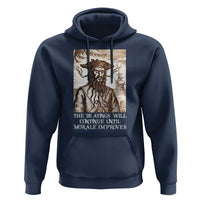 Funny Blackbeard Sarcastic Joke Hoodie The Beatings Will Continue until Morale Improves