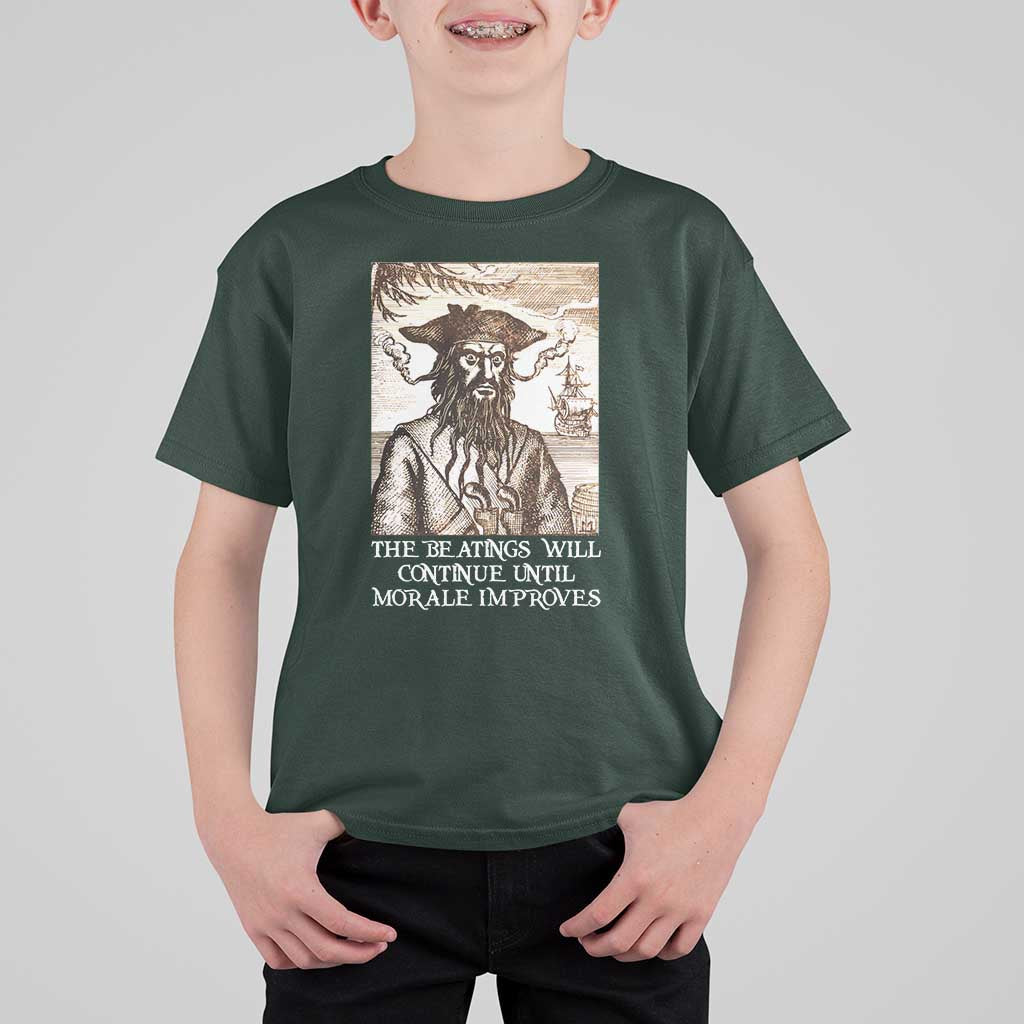 Funny Blackbeard Sarcastic Joke T Shirt For Kid The Beatings Will Continue until Morale Improves