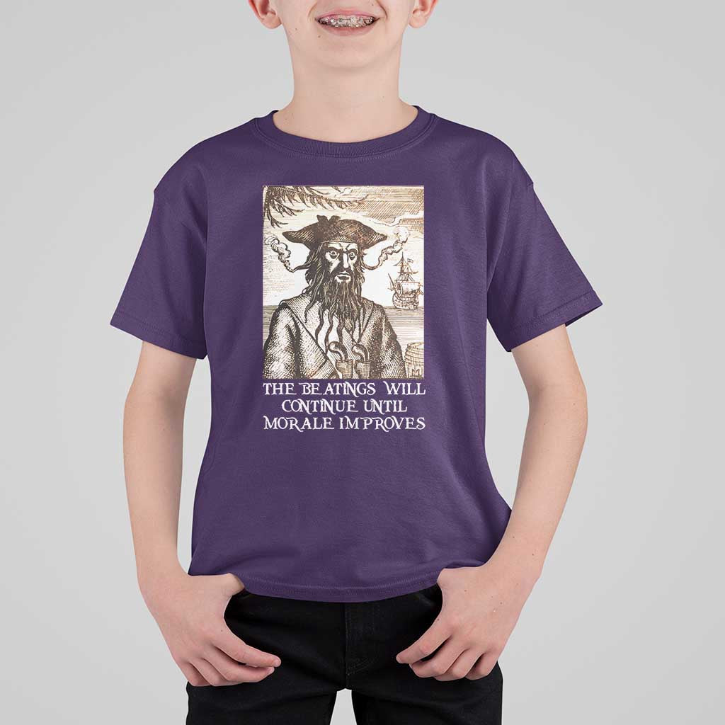 Funny Blackbeard Sarcastic Joke T Shirt For Kid The Beatings Will Continue until Morale Improves