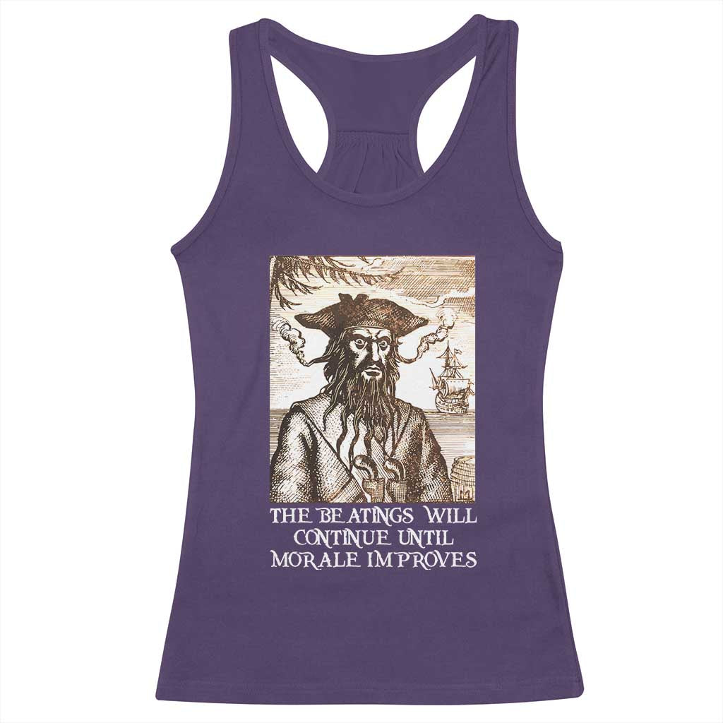 Funny Blackbeard Sarcastic Joke Racerback Tank Top The Beatings Will Continue until Morale Improves