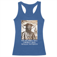 Funny Blackbeard Sarcastic Joke Racerback Tank Top The Beatings Will Continue until Morale Improves