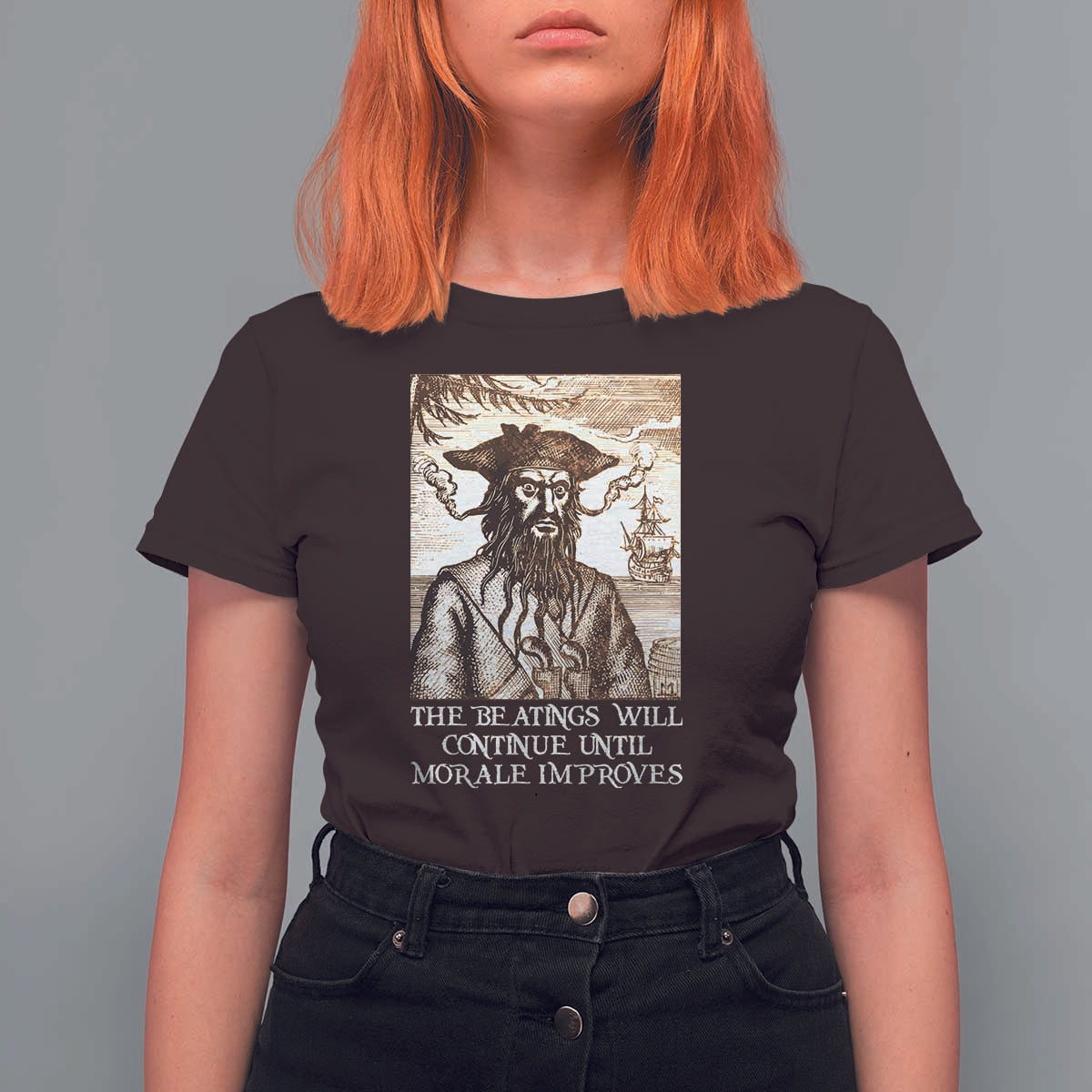 Funny Blackbeard Sarcastic Joke T Shirt For Women The Beatings Will Continue until Morale Improves