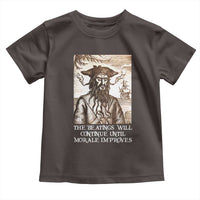 Funny Blackbeard Sarcastic Joke Toddler T Shirt The Beatings Will Continue until Morale Improves