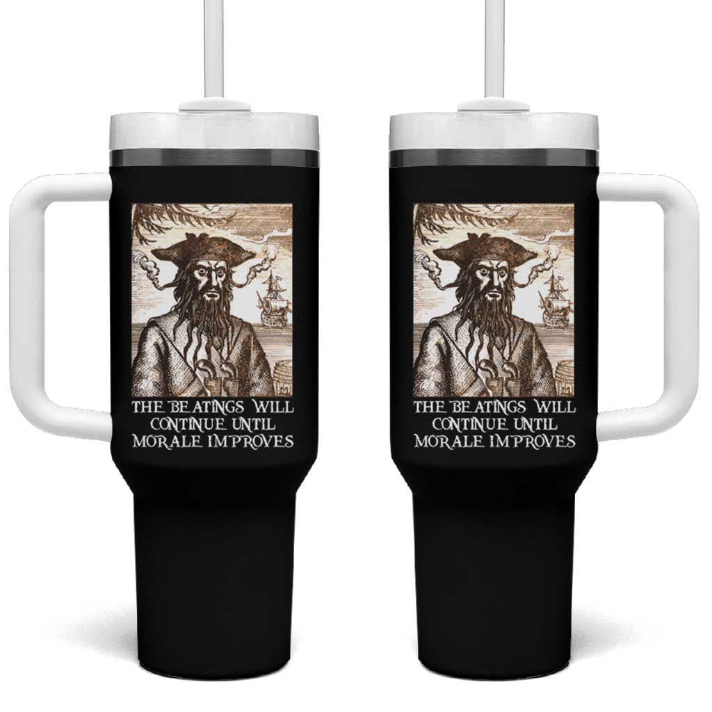 Funny Blackbeard Sarcastic Joke Tumbler With Handle The Beatings Will Continue until Morale Improves