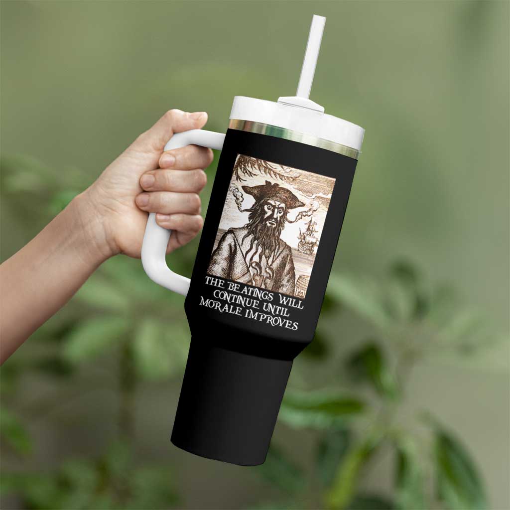 Funny Blackbeard Sarcastic Joke Tumbler With Handle The Beatings Will Continue until Morale Improves
