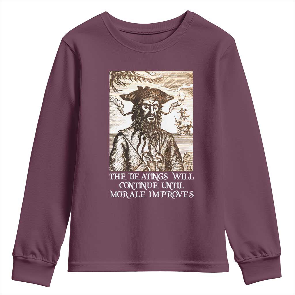Funny Blackbeard Sarcastic Joke Youth Sweatshirt The Beatings Will Continue until Morale Improves