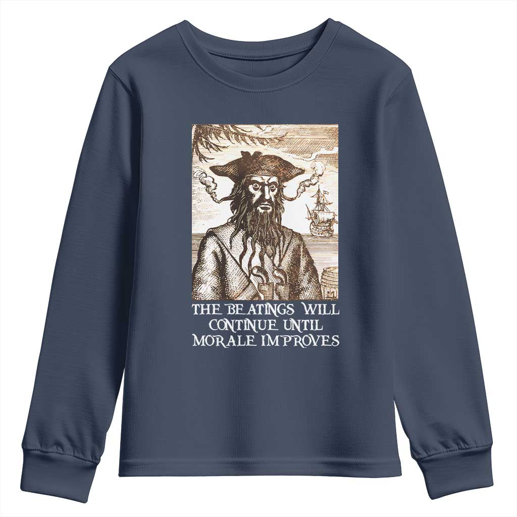 Funny Blackbeard Sarcastic Joke Youth Sweatshirt The Beatings Will Continue until Morale Improves