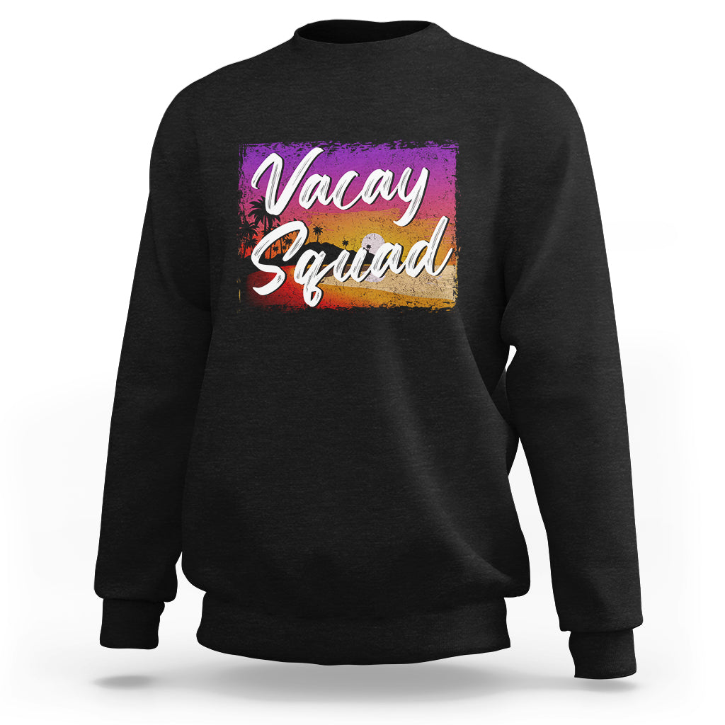 Summer Vacation Sweatshirt Vacay Squad Funny Beach - Wonder Print Shop