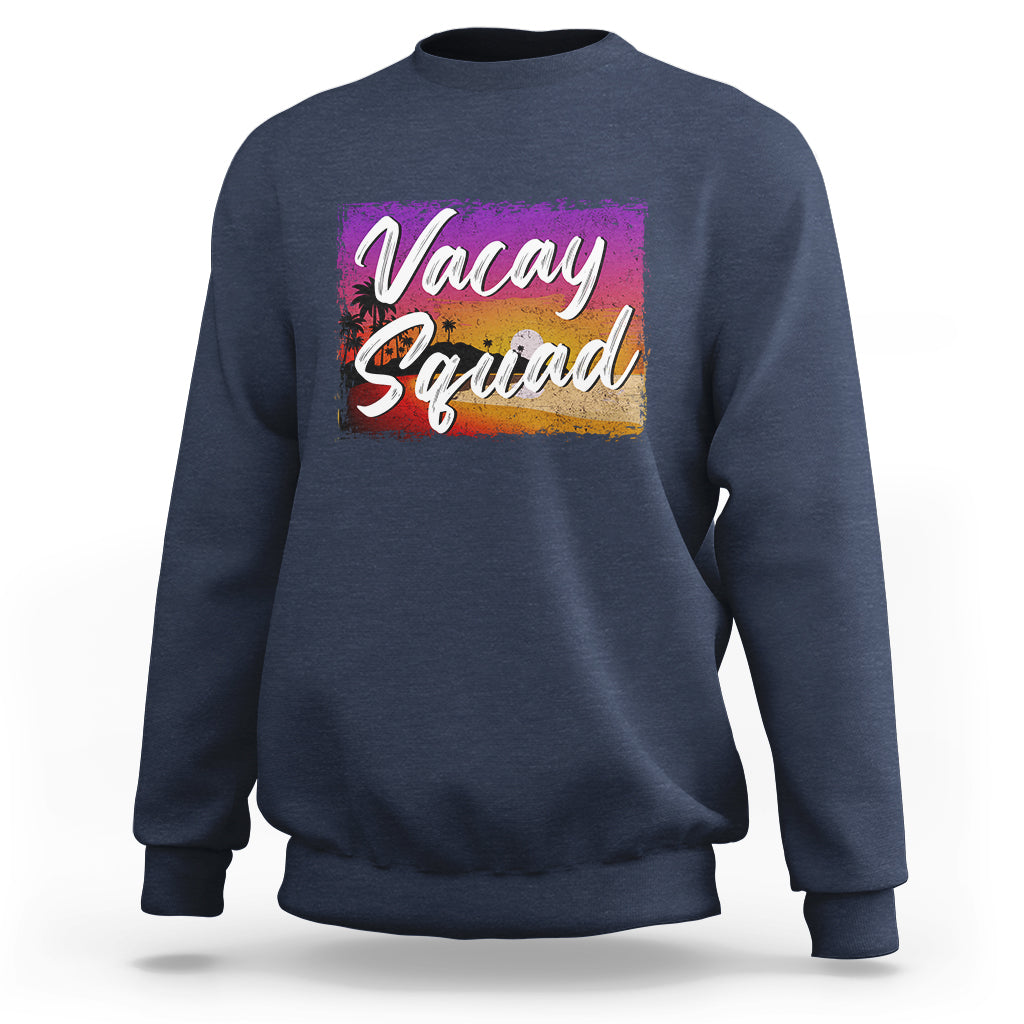 Summer Vacation Sweatshirt Vacay Squad Funny Beach - Wonder Print Shop