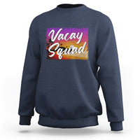 Summer Vacation Sweatshirt Vacay Squad Funny Beach - Wonder Print Shop