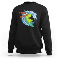 Summer Vacation Sweatshirt Vacay Mode Cute Dinosaur Surfing - Wonder Print Shop