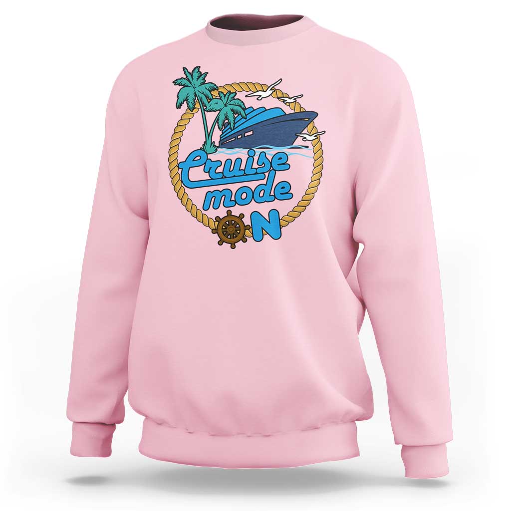 Cruise Mode On Cruising Summer Vacation Sweatshirt - Wonder Print Shop