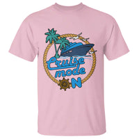 Cruise Mode On Cruising Summer Vacation T Shirt - Wonder Print Shop