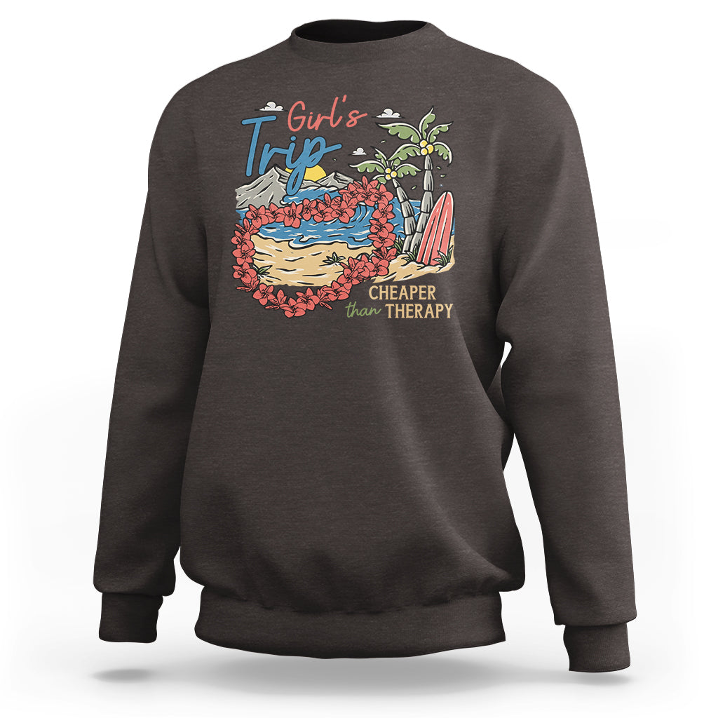 Summer Vacation Sweatshirt Girl's Trip Cheaper Than Therapy Beach - Wonder Print Shop