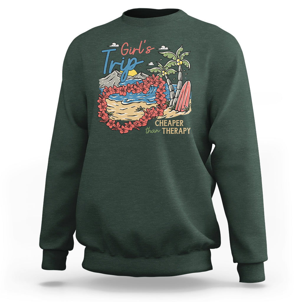 Summer Vacation Sweatshirt Girl's Trip Cheaper Than Therapy Beach - Wonder Print Shop