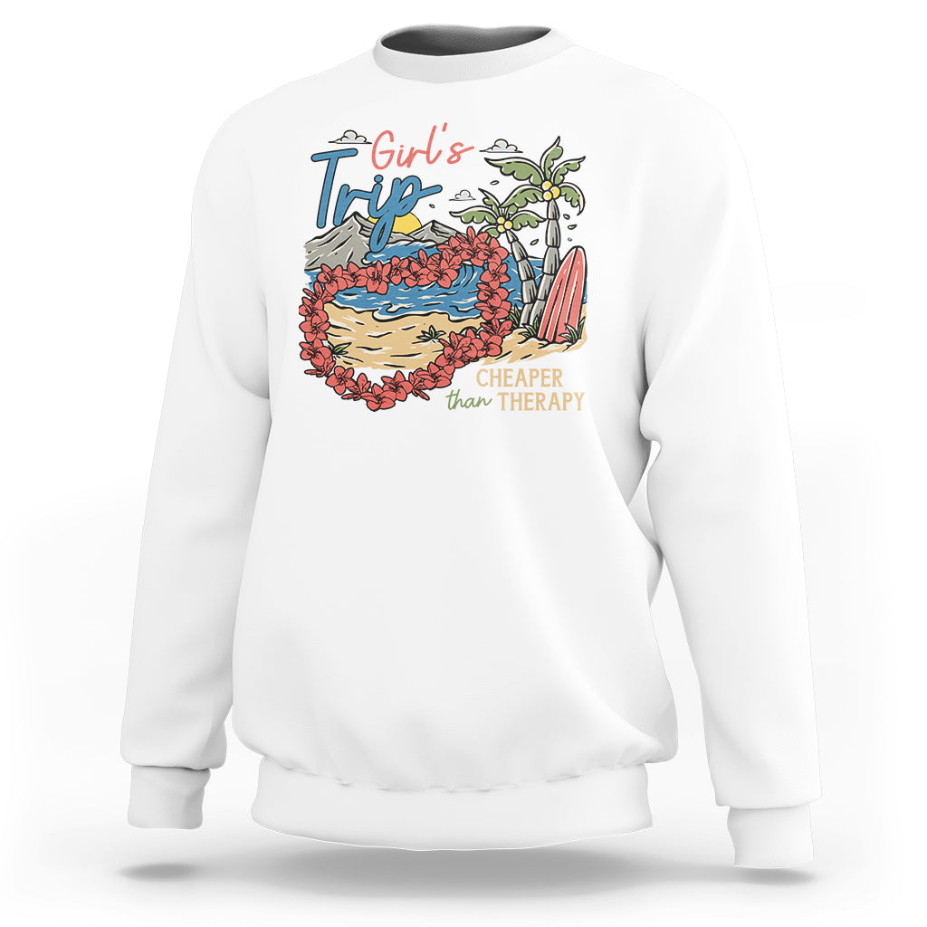 Summer Vacation Sweatshirt Girl's Trip Cheaper Than Therapy Beach - Wonder Print Shop