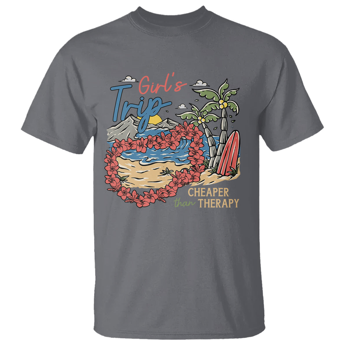 Summer Vacation T Shirt Girl's Trip Cheaper Than Therapy Beach - Wonder Print Shop