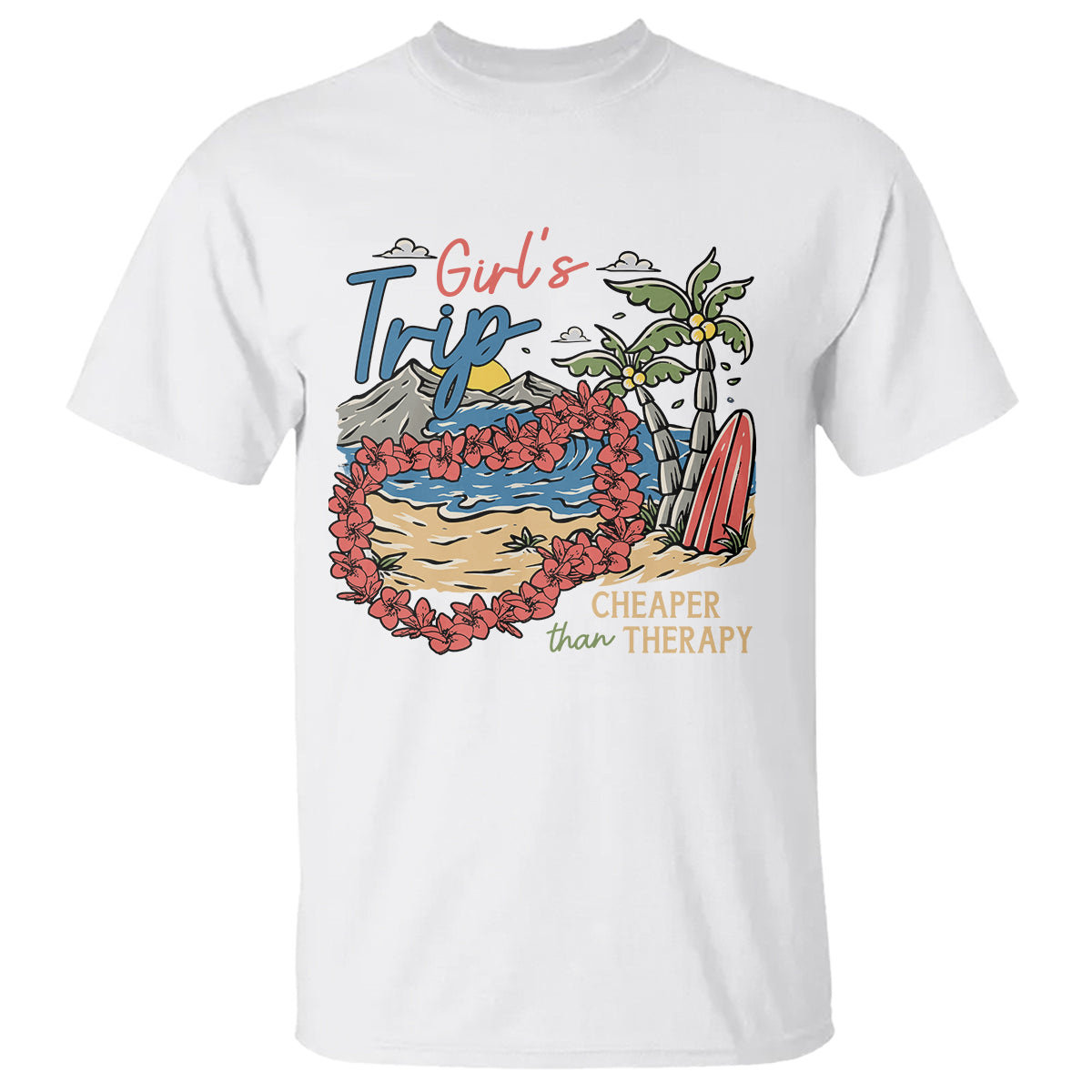Summer Vacation T Shirt Girl's Trip Cheaper Than Therapy Beach - Wonder Print Shop