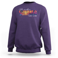 Take Me Where Summer Never Ends Sweatshirt - Wonder Print Shop