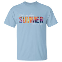 Take Me Where Summer Never Ends T Shirt - Wonder Print Shop