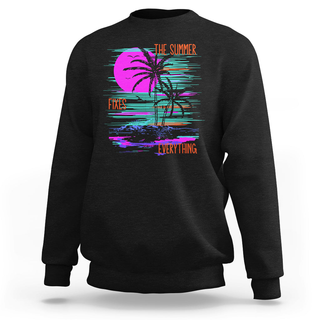 The Summer Fixes Everything Relaxing Holidays Sweatshirt - Wonder Print Shop