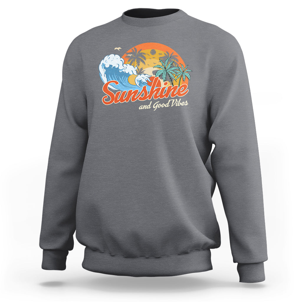Beach Lover Sweatshirt Sunshine And Good Vibes Summer Vacation - Wonder Print Shop
