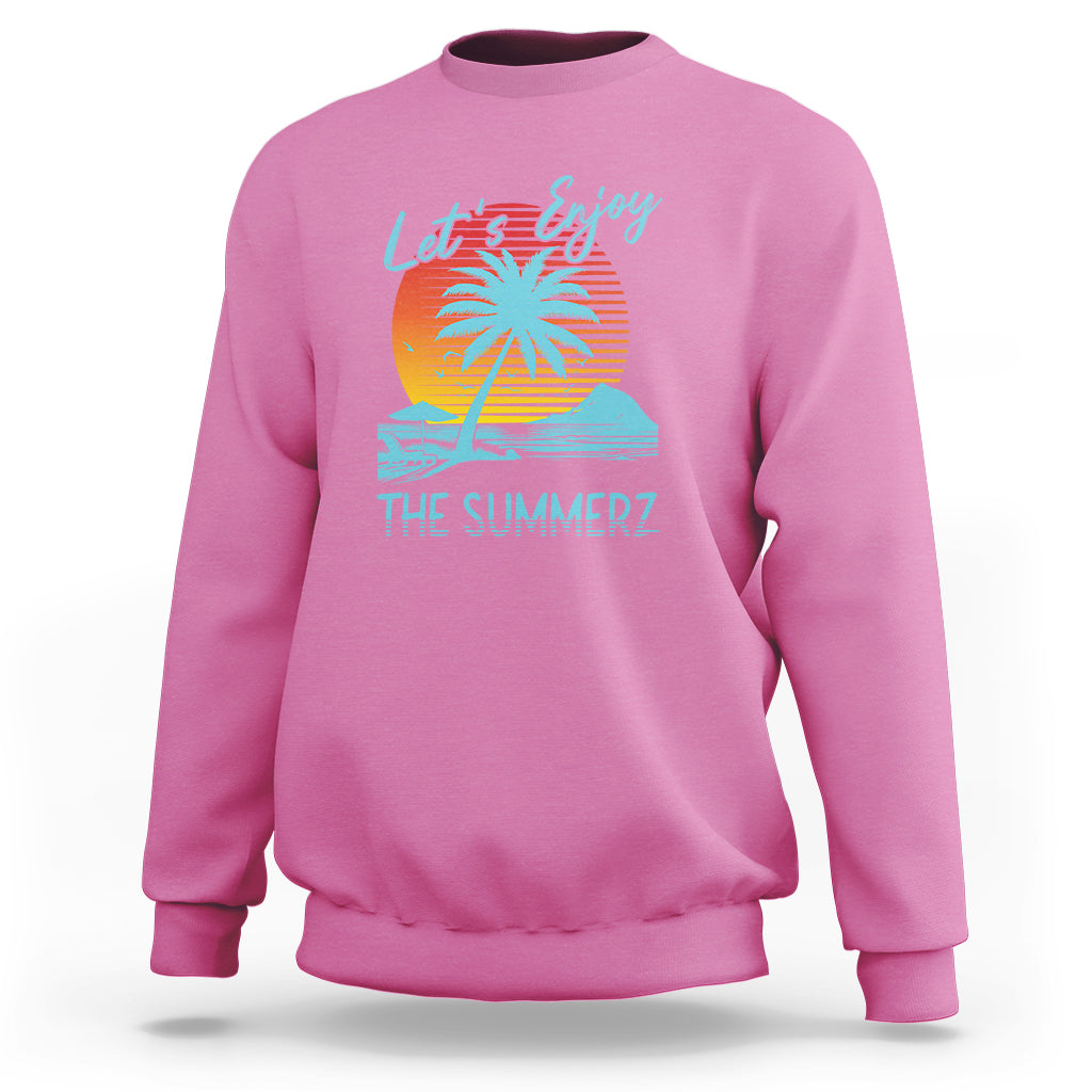 Let's Enjoy The Summer Vacation Beach Sunset Sweatshirt - Wonder Print Shop