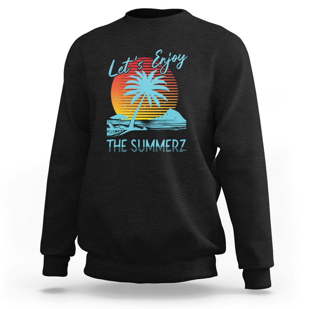 Let's Enjoy The Summer Vacation Beach Sunset Sweatshirt - Wonder Print Shop