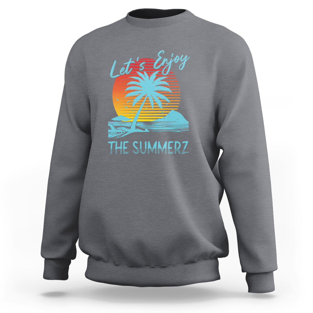 Let's Enjoy The Summer Vacation Beach Sunset Sweatshirt - Wonder Print Shop