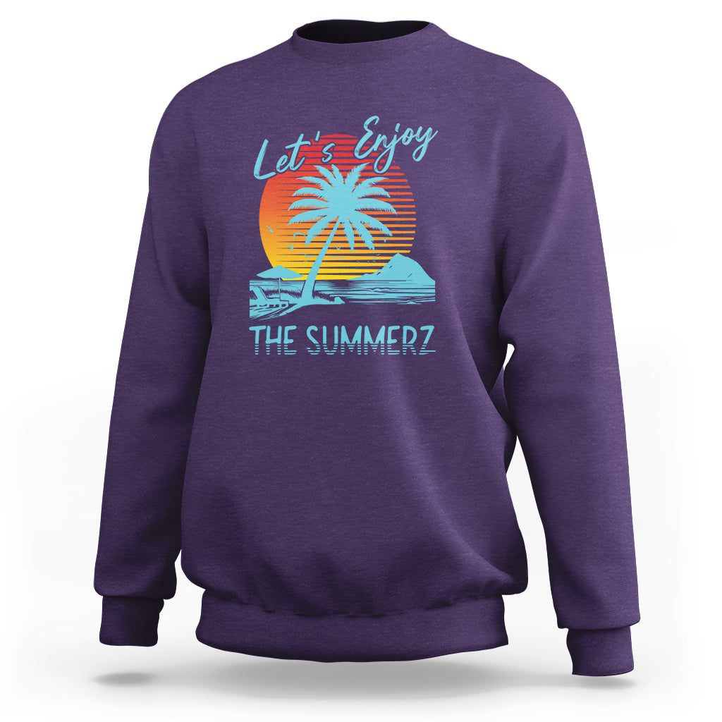 Let's Enjoy The Summer Vacation Beach Sunset Sweatshirt - Wonder Print Shop