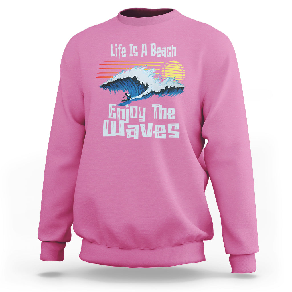 Beach Lover Sweatshirt Life's A Beach Enjoy The Waves Summer Vacation - Wonder Print Shop