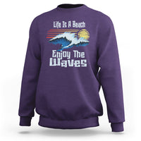 Beach Lover Sweatshirt Life's A Beach Enjoy The Waves Summer Vacation - Wonder Print Shop