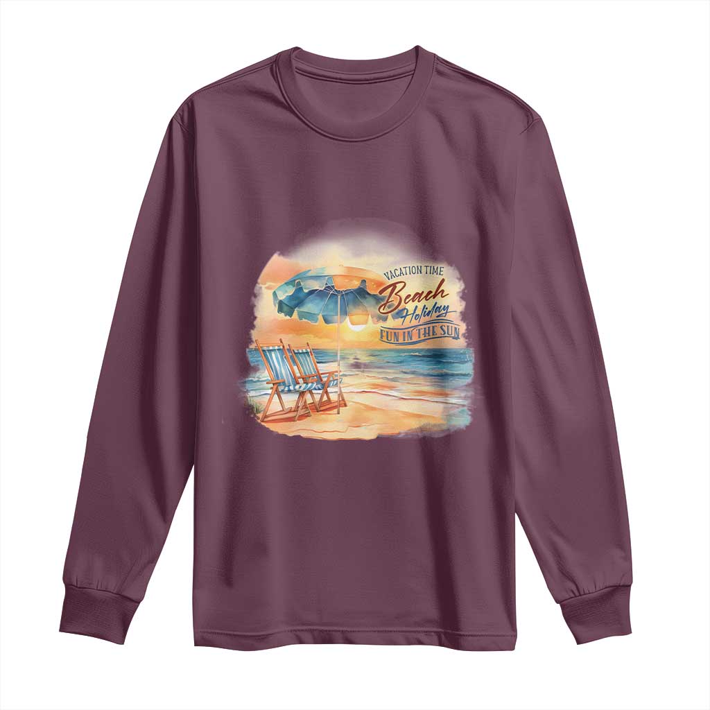 Vacation Time Beach Holliday Fun In The Sun Long Sleeve Shirt