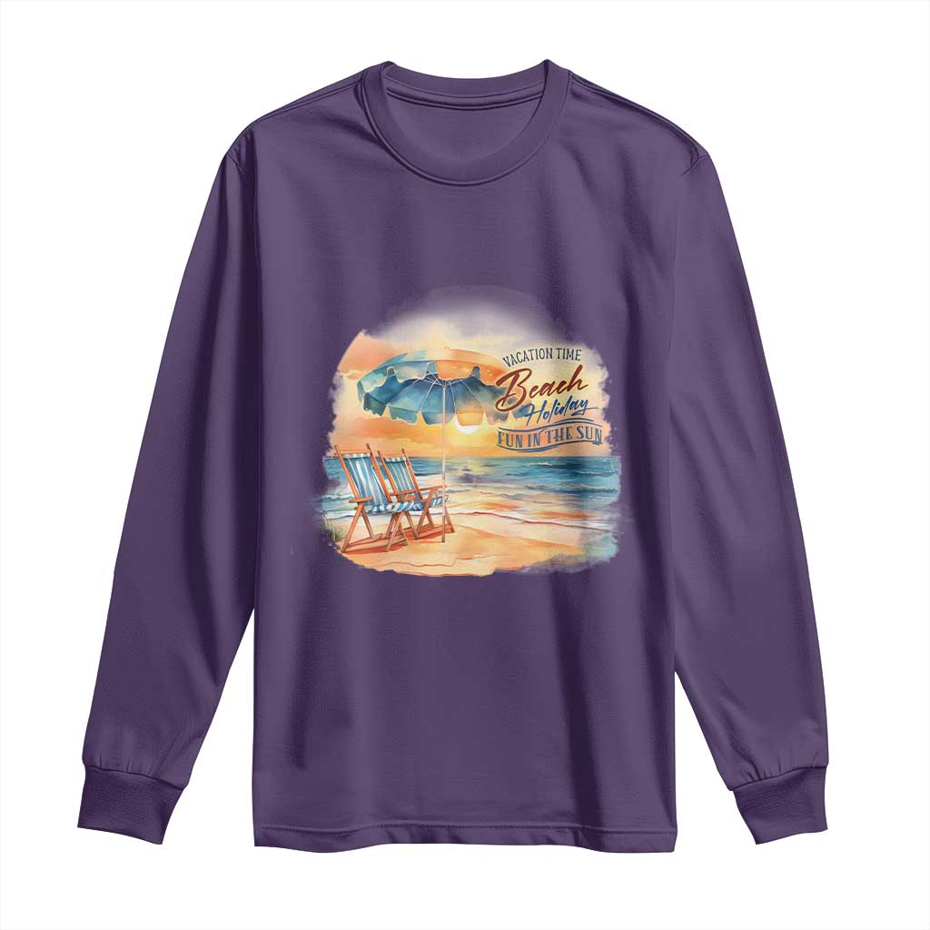 Vacation Time Beach Holliday Fun In The Sun Long Sleeve Shirt