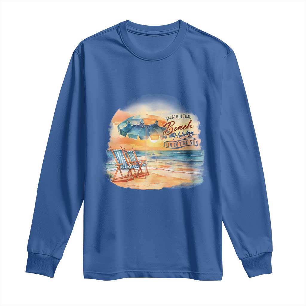 Vacation Time Beach Holliday Fun In The Sun Long Sleeve Shirt