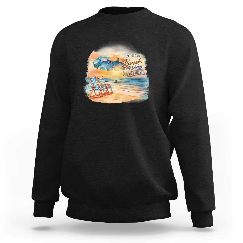 Vacation Time Beach Holliday Fun In The Sun Sweatshirt - Wonder Print Shop