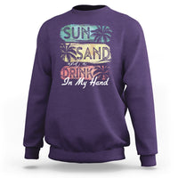 Beach Lover Sweatshirt Sun Sand and A Drink In My Hand Summer Vacation - Wonder Print Shop