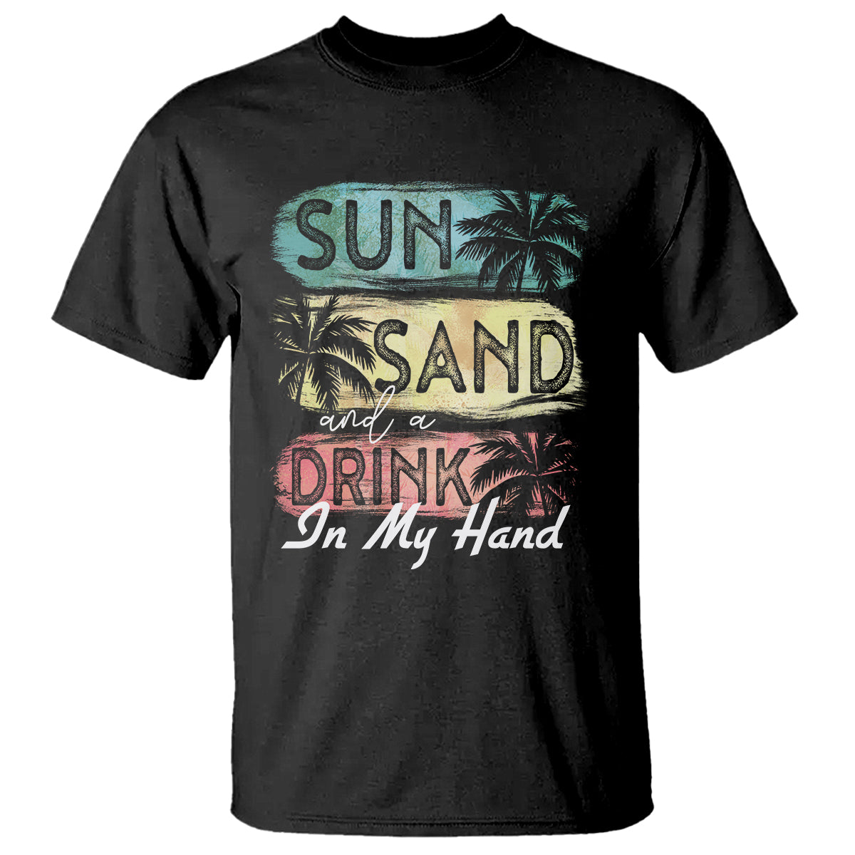 Beach Lover T Shirt Sun Sand and A Drink In My Hand Summer Vacation - Wonder Print Shop