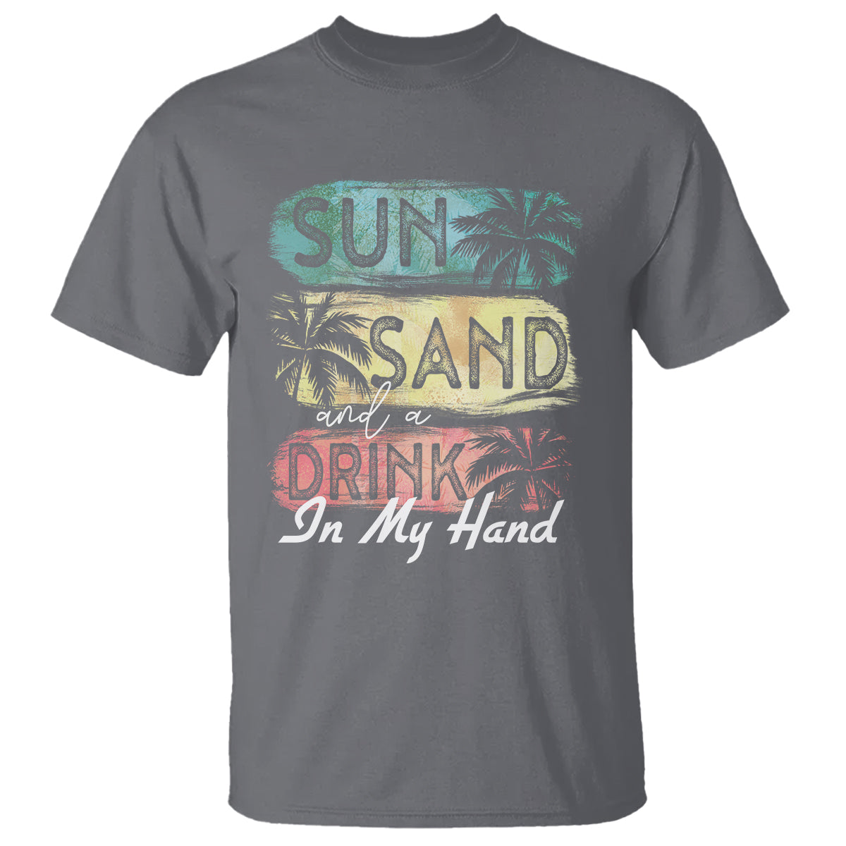 Beach Lover T Shirt Sun Sand and A Drink In My Hand Summer Vacation - Wonder Print Shop