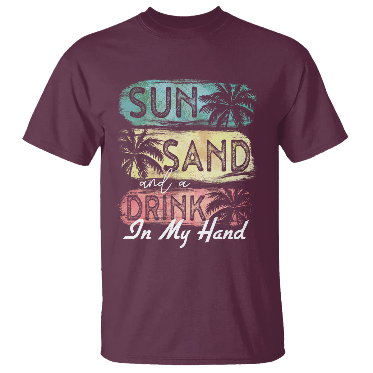 Beach Lover T Shirt Sun Sand and A Drink In My Hand Summer Vacation - Wonder Print Shop