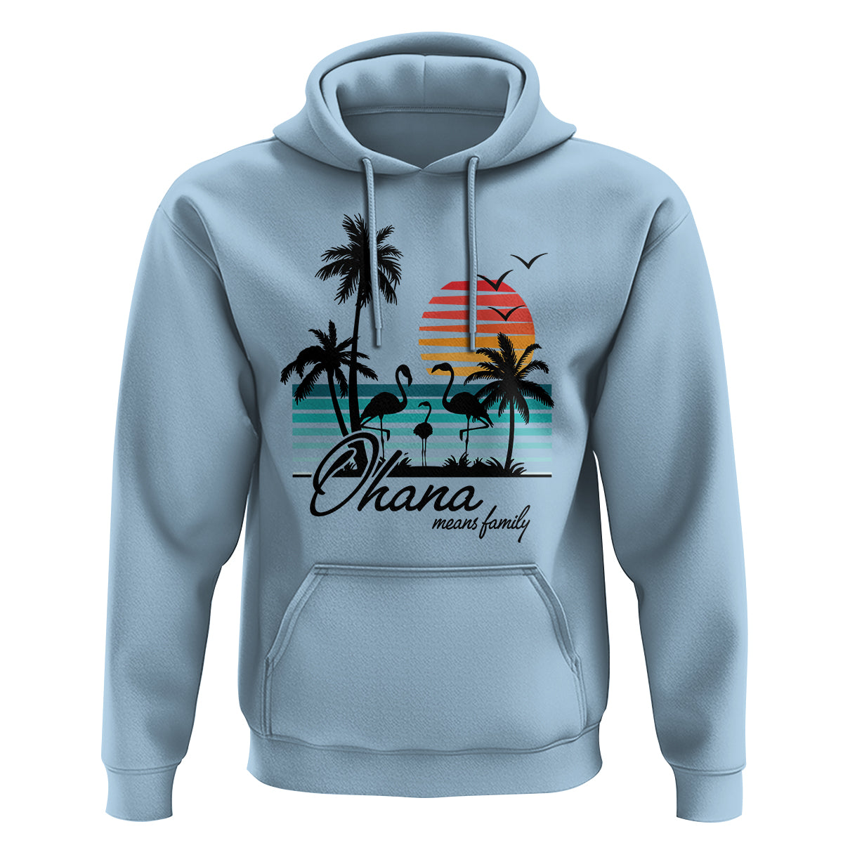 Hawaiian Hoodie Ohana Means Family Flamingo Sunset Beach Hawaii Summer Vacation - Wonder Print Shop