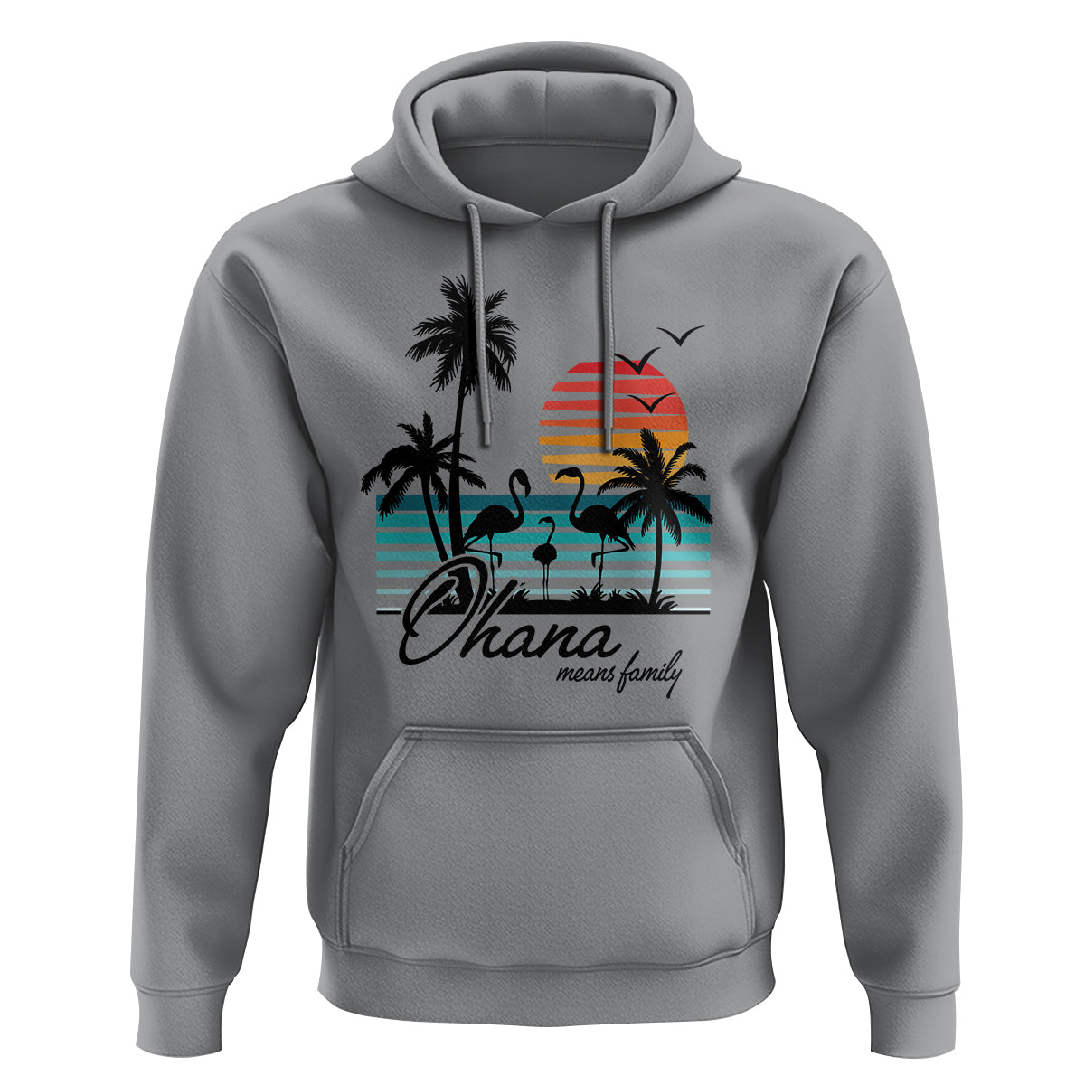 Hawaiian Hoodie Ohana Means Family Flamingo Sunset Beach Hawaii Summer Vacation - Wonder Print Shop