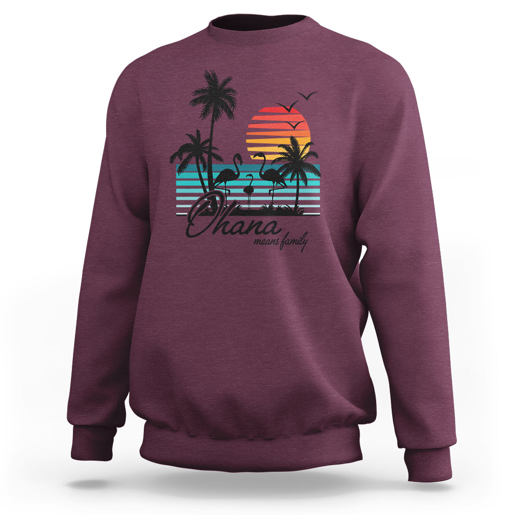 Hawaiian Sweatshirt Ohana Means Family Flamingo Sunset Beach Hawaii Summer Vacation - Wonder Print Shop
