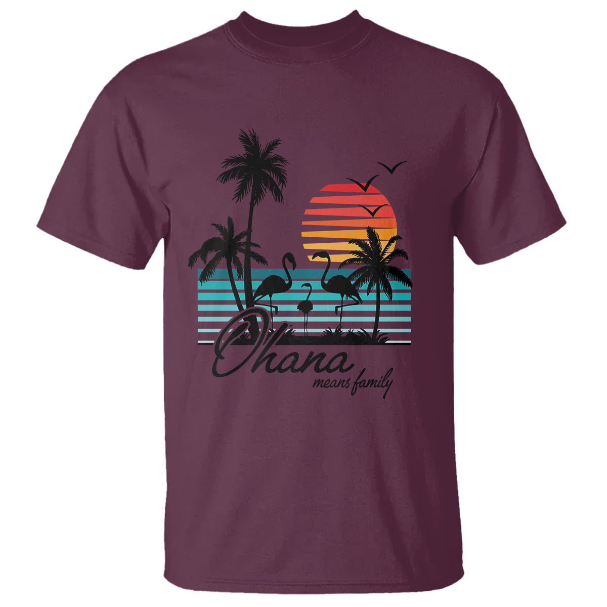 Hawaiian T Shirt Ohana Means Family Flamingo Sunset Beach Hawaii Summer Vacation - Wonder Print Shop