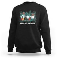 Hawaiian Sweatshirt Ohana Means Family Hawaii Summer Vacation - Wonder Print Shop