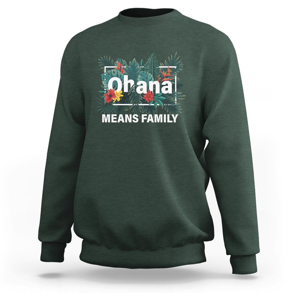 Hawaiian Sweatshirt Ohana Means Family Hawaii Summer Vacation - Wonder Print Shop