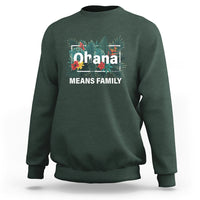 Hawaiian Sweatshirt Ohana Means Family Hawaii Summer Vacation - Wonder Print Shop