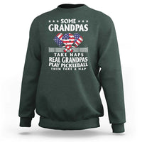 Funny Some Grandpas Take Naps Real Grandpas Play Pickleball Sweatshirt - Wonder Print Shop