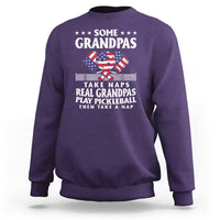 Funny Some Grandpas Take Naps Real Grandpas Play Pickleball Sweatshirt - Wonder Print Shop