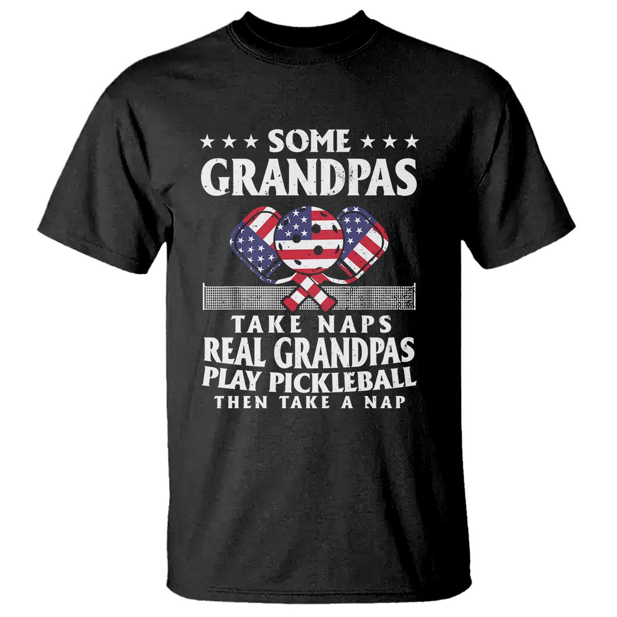 Funny Some Grandpas Take Naps Real Grandpas Play Pickleball T Shirt - Wonder Print Shop